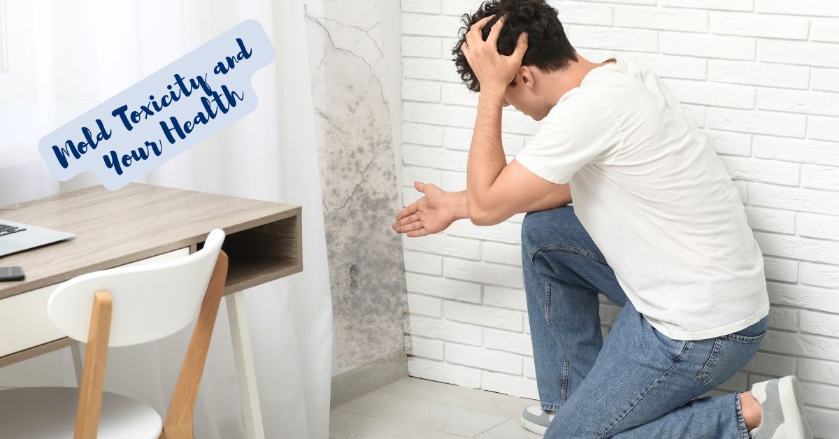 Mold Toxicity and Your Health